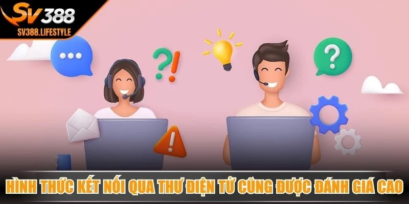 Hình thức kết nối qua thư điện tử cũng được nhiều người đánh giá cao